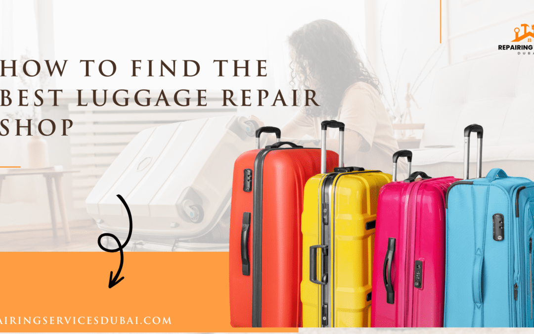 How To Find The Best Luggage Repair Shop, by Repairingservicedubai, Aug,  2023