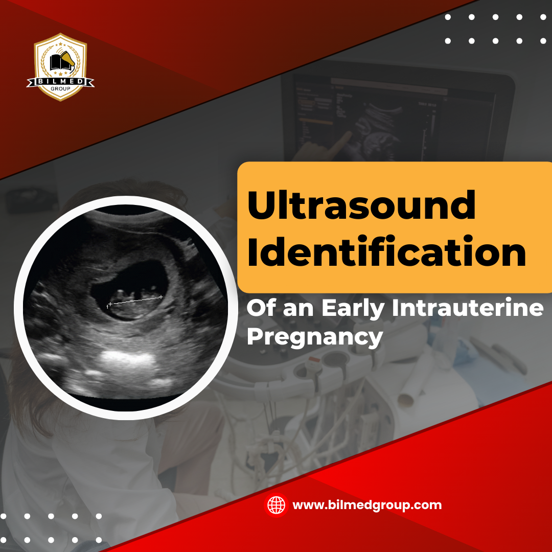 Ultrasound Identification of an Early Intrauterine Pregnancy