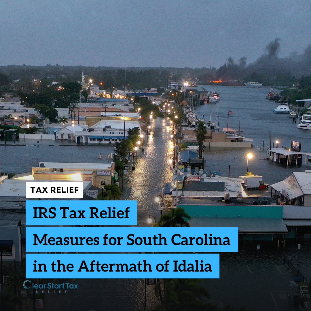 IRS Tax Relief Measures For South Carolina In The Aftermath Of Idalia irs-tax-relief-measures-for-south-carolina-in-the-aftermath-of-idalia