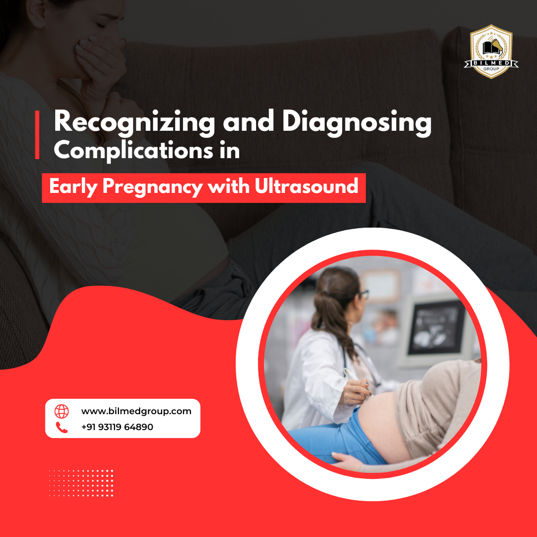 Recognizing and Diagnosing Complications in Early Pregnancy with Ultrasound