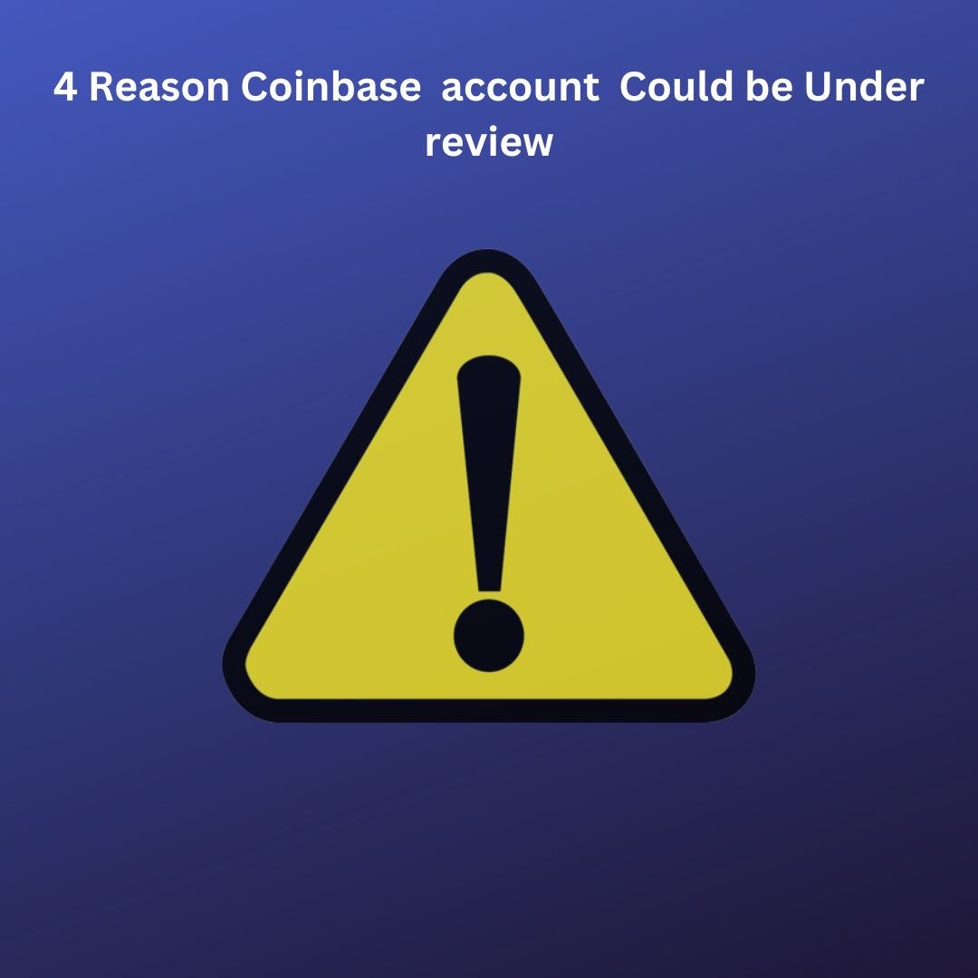 4 Reasons Why Your Coinbase Account Could be Under Review | by Natasha