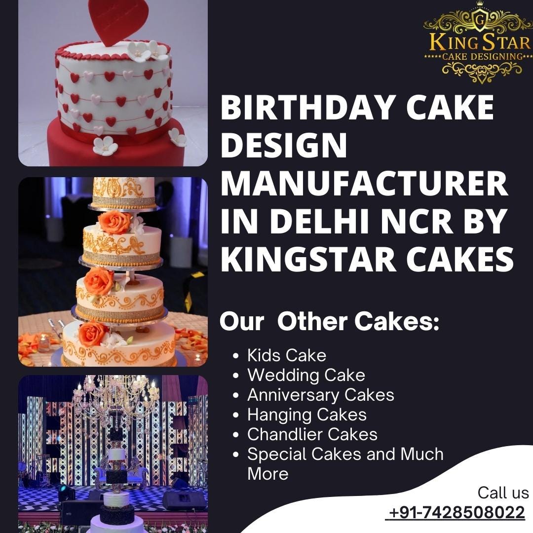 Birthday Cake Design Manufacturer in Delhi Ncr by Kingstar Cakes