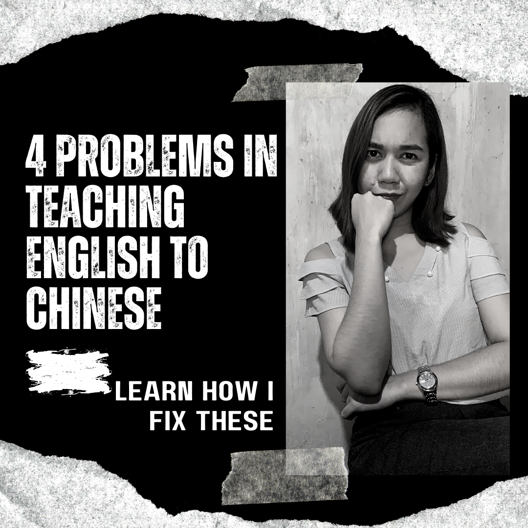 Sorry, what? 4 Problems in Teaching English to Chinese & How I Fix
