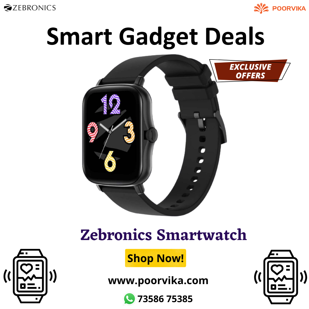 Zebronics Smartwatch exciting Offers — Poorvika Poorvika tech Medium