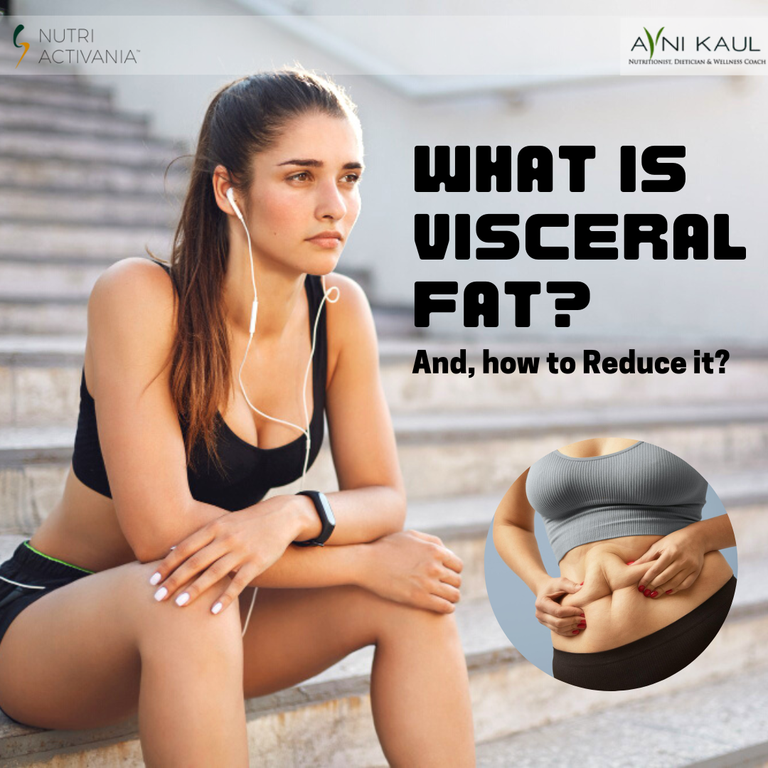 What is Visceral Fat? And, how to Reduce it? Diet Tips, Healthy Lifestyle by Dietiian Avni