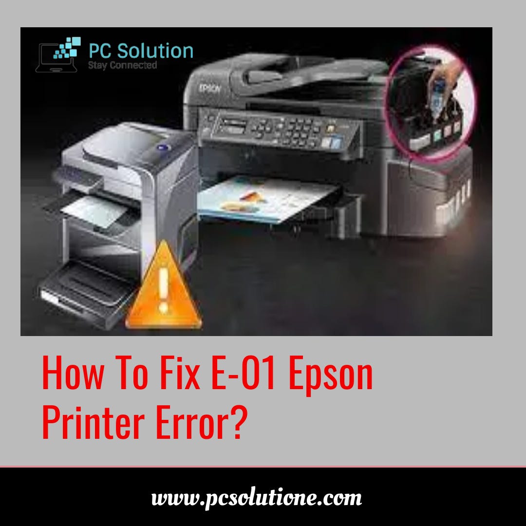 How To Fix E01 Epson Printer Error? Seo Deepanshu Sharma Medium