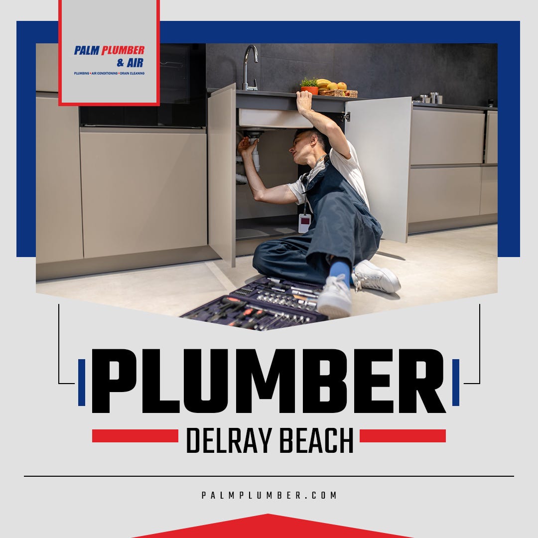 Trusted Plumber in Delray Beach Palm Plumber Delivers Quality Service