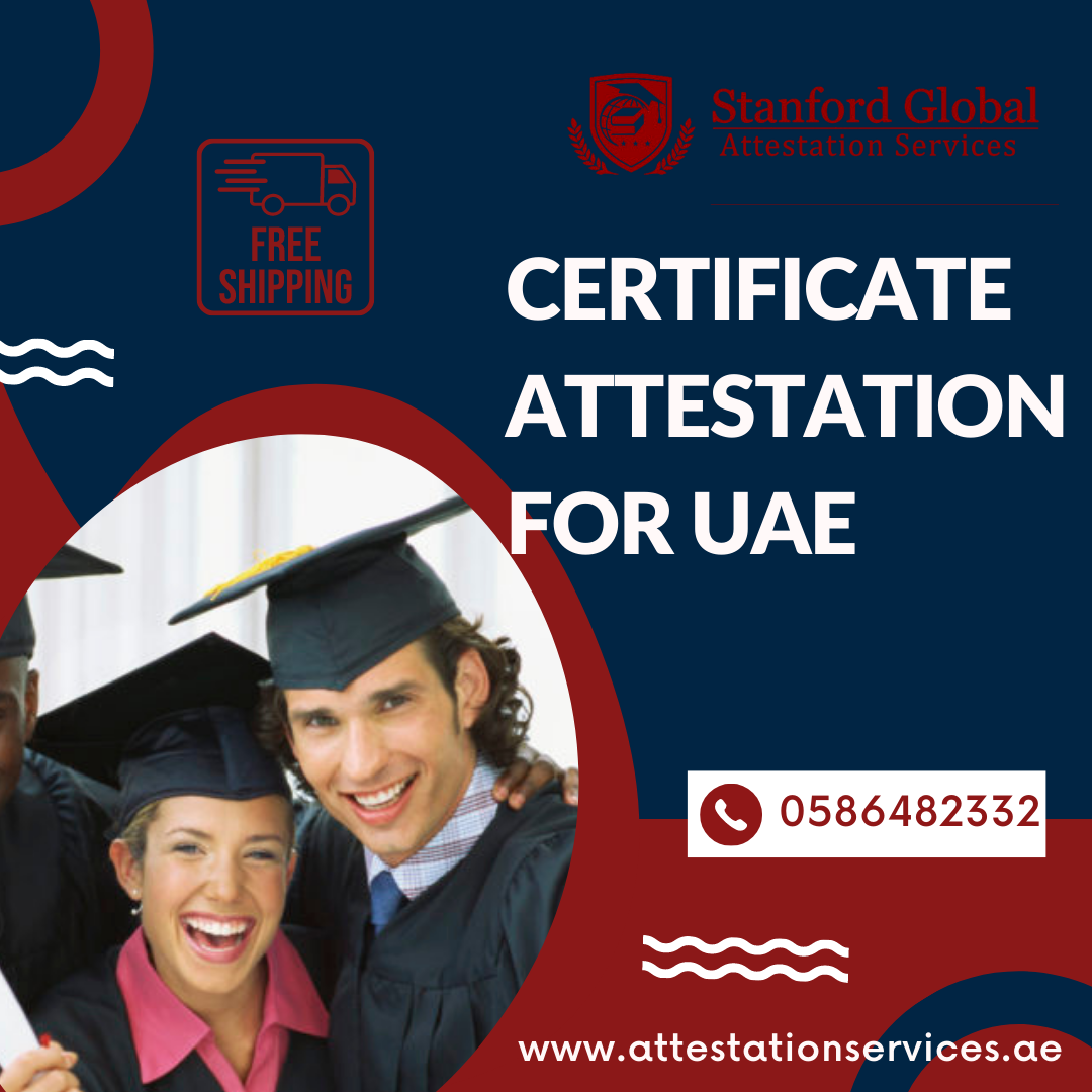 CERTIFICATE ATTESTATION FOR UAE - Stanford Global Attestation - Medium