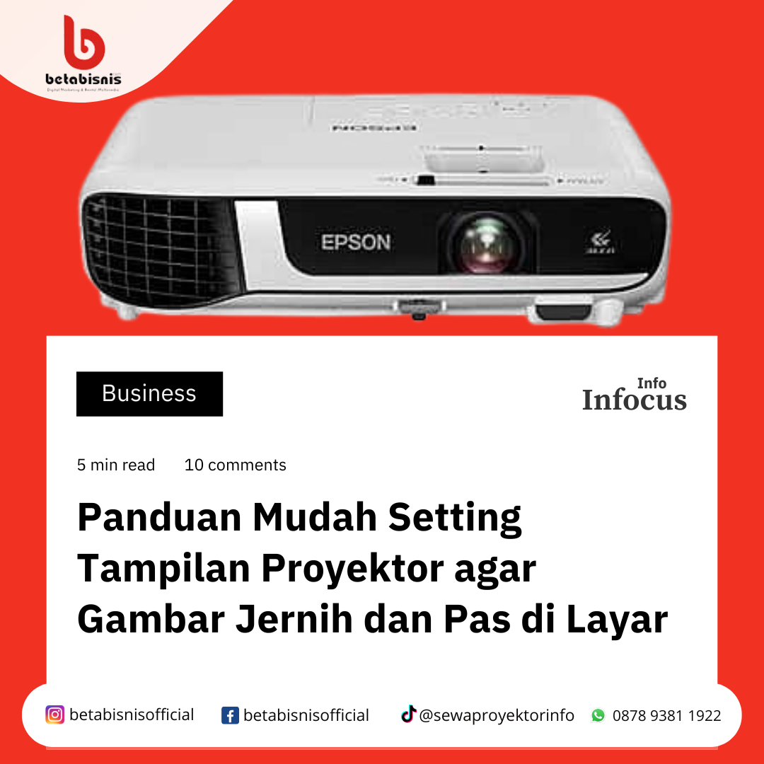 Panduan Mudah Setting Tampilan Proyektor agar Gambar Jernih dan Pas di Layar