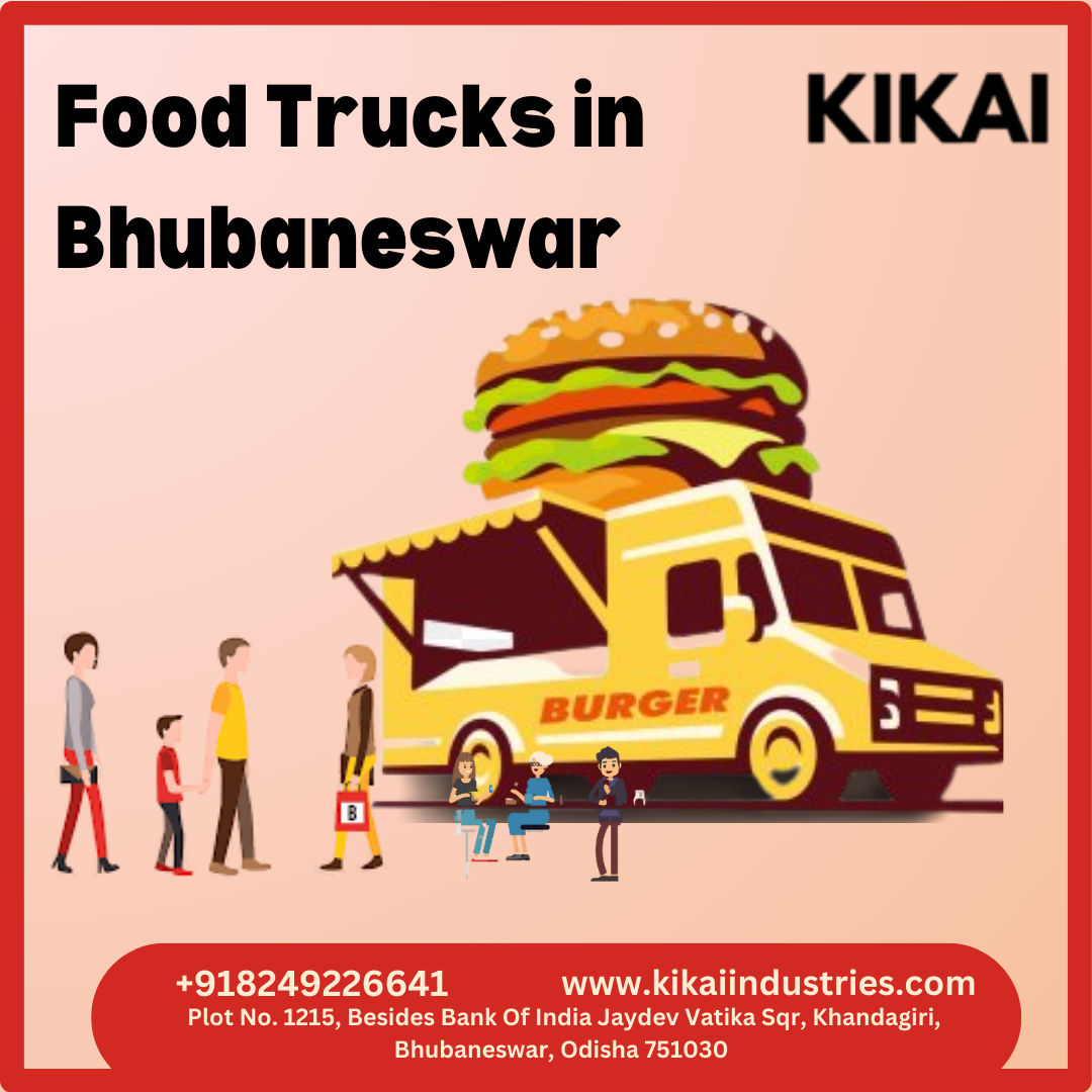 Finest Food Trucks in Bhubaneswar by kikaiindustries Aug, 2023 Medium