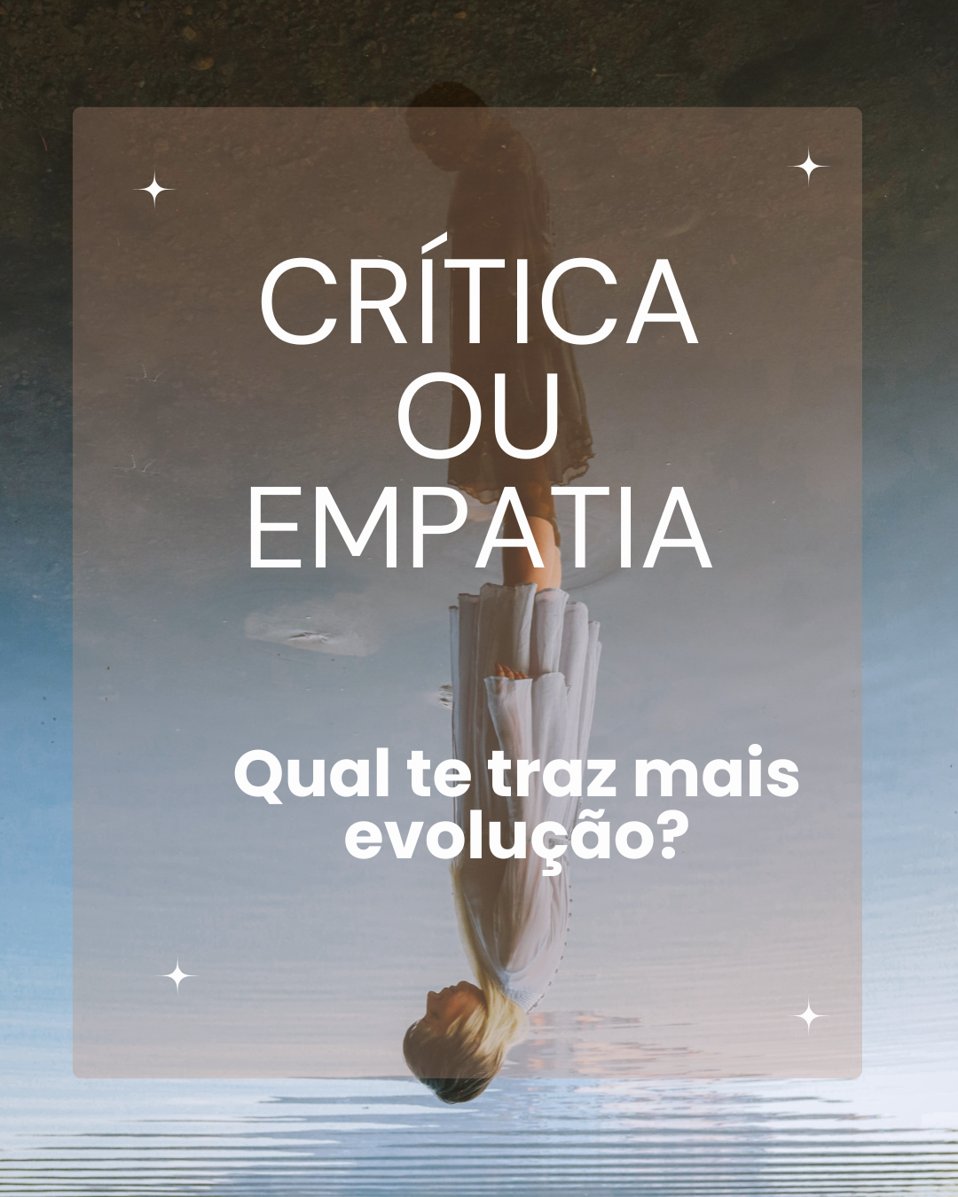 Crítica ou empatia, qual te traz mais evolução?