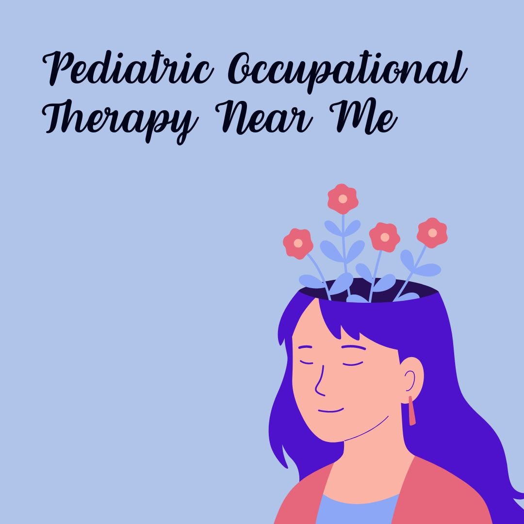 Pediatric occupational therapy near me