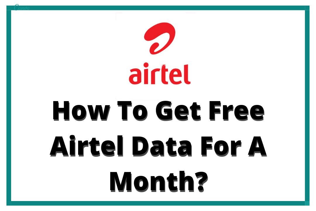 How To Get Free Airtel Data For A Month? by UPPSC Medium