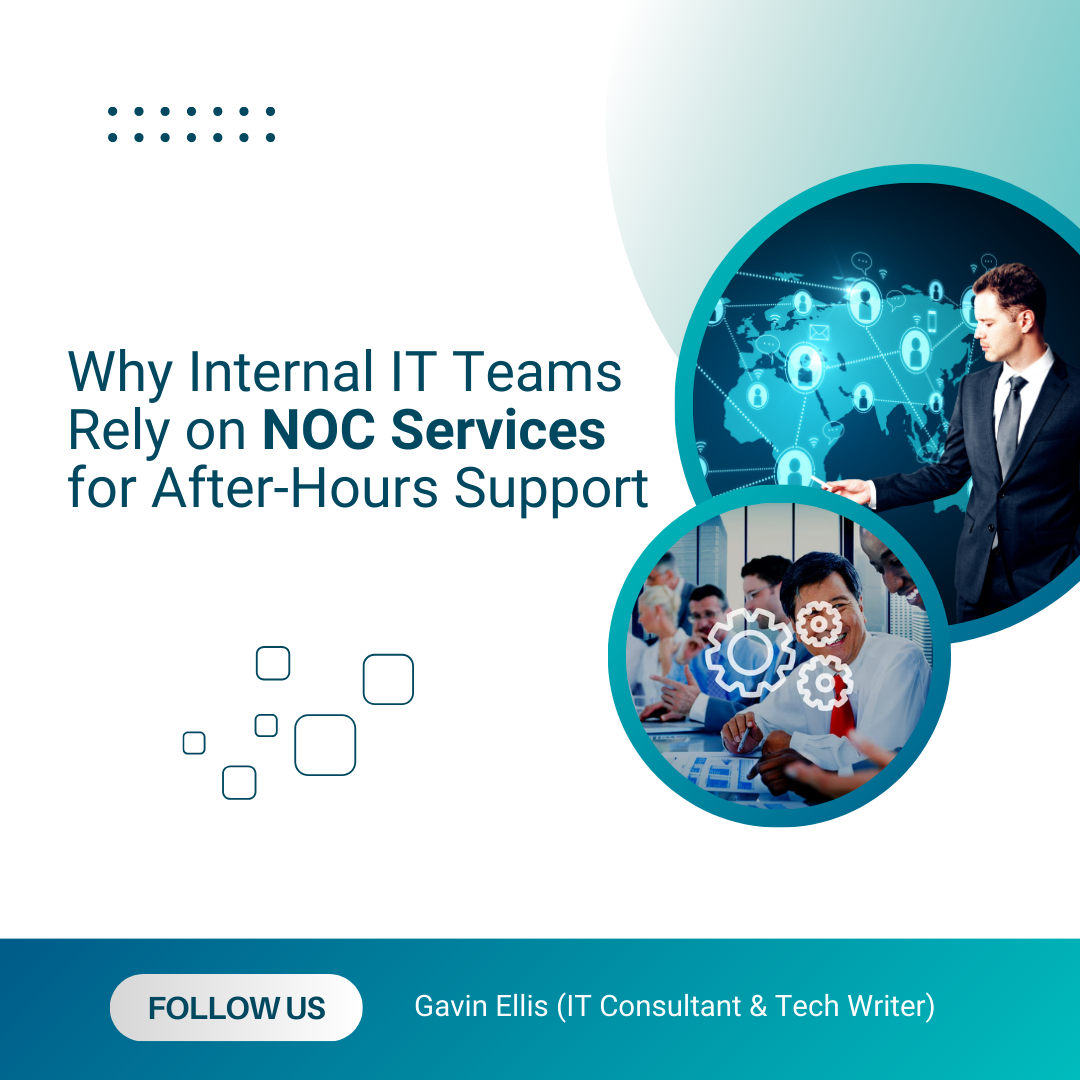 Why Internal IT Teams Rely on NOC Services for After-Hours Support