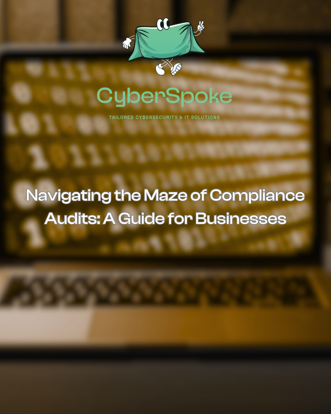 Navigating the Maze of Compliance Audits: A Guide for Businesses