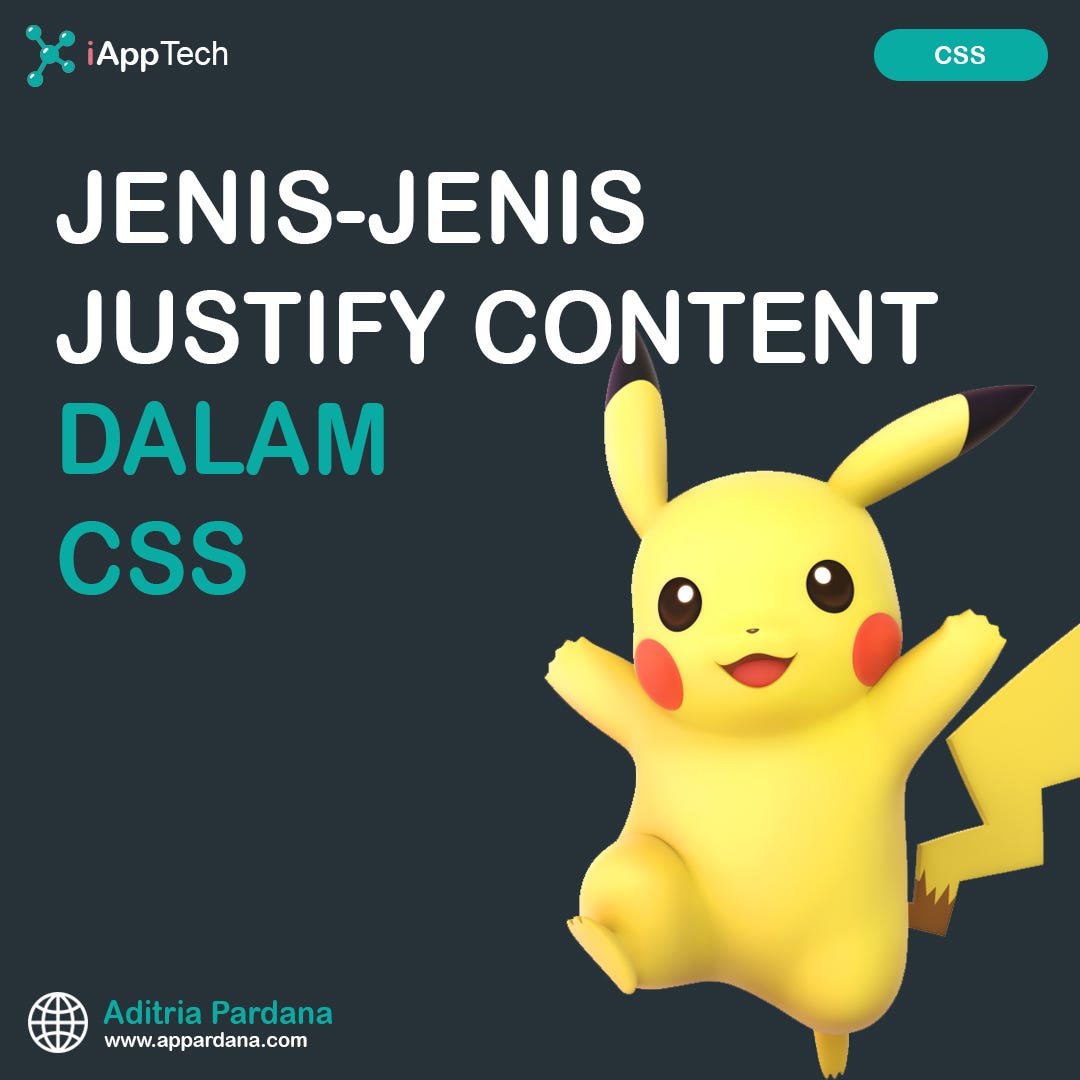 JENIS-JENIS JUSTIFY CONTENT DALAM CSS - Aditria Pardana - Medium