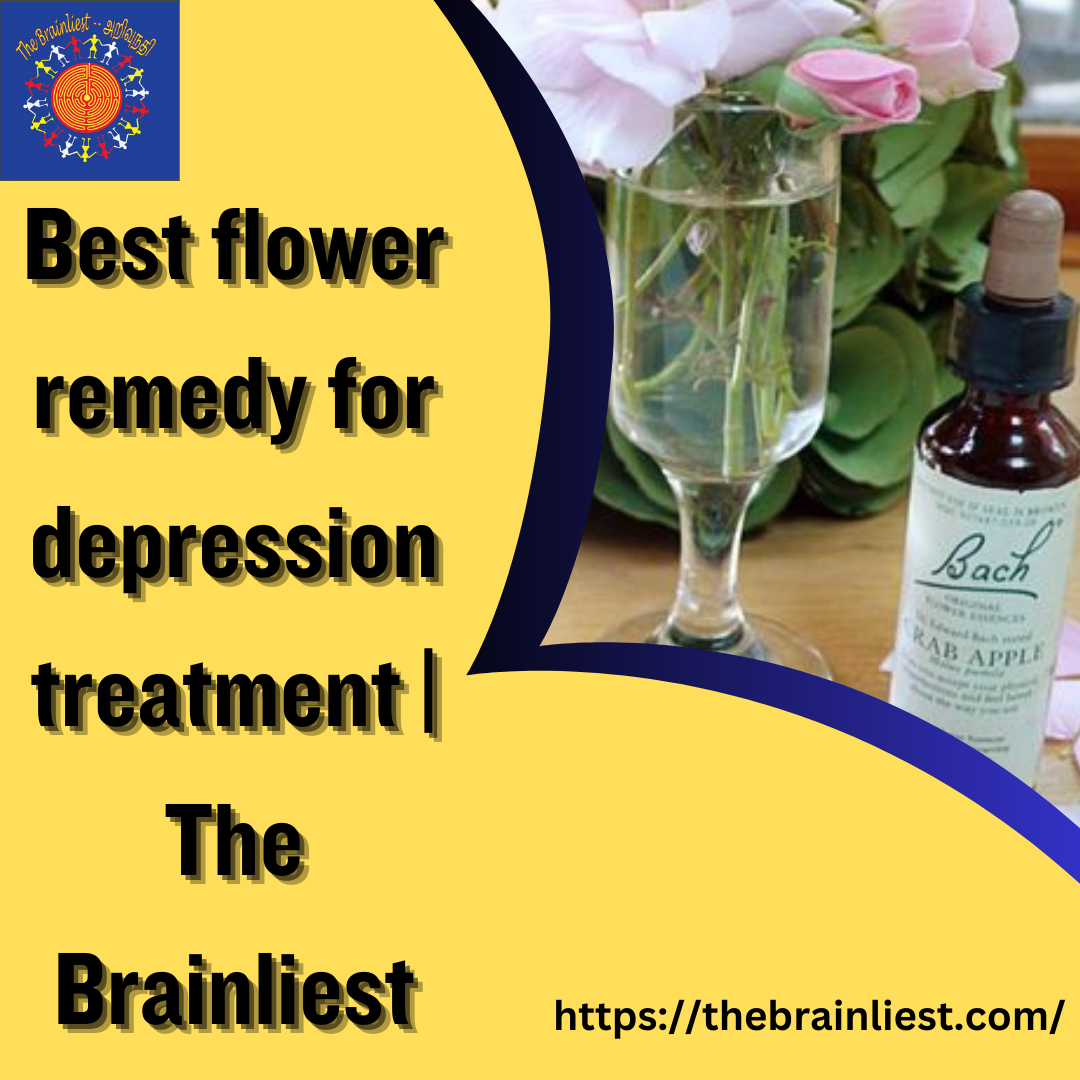 Best flower remedy for depression treatment The Brainliest
