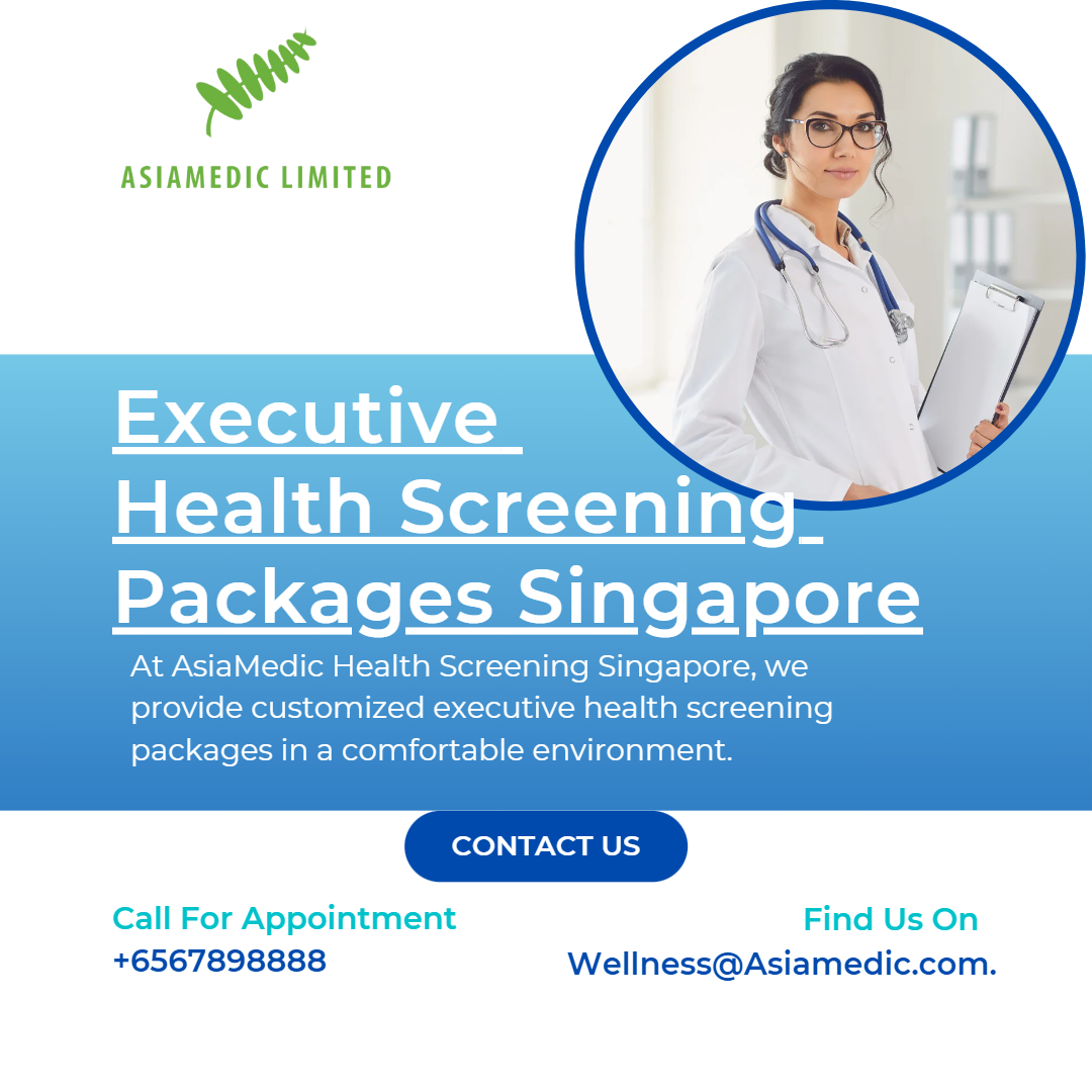 Executive Health Screening Packages Singapore AsiaMedic Health