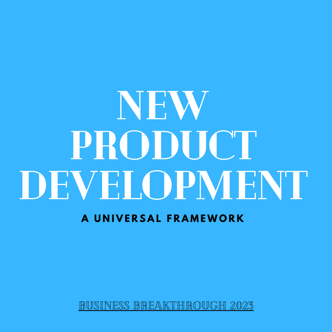 New Product Development A Universal Framework By Business
