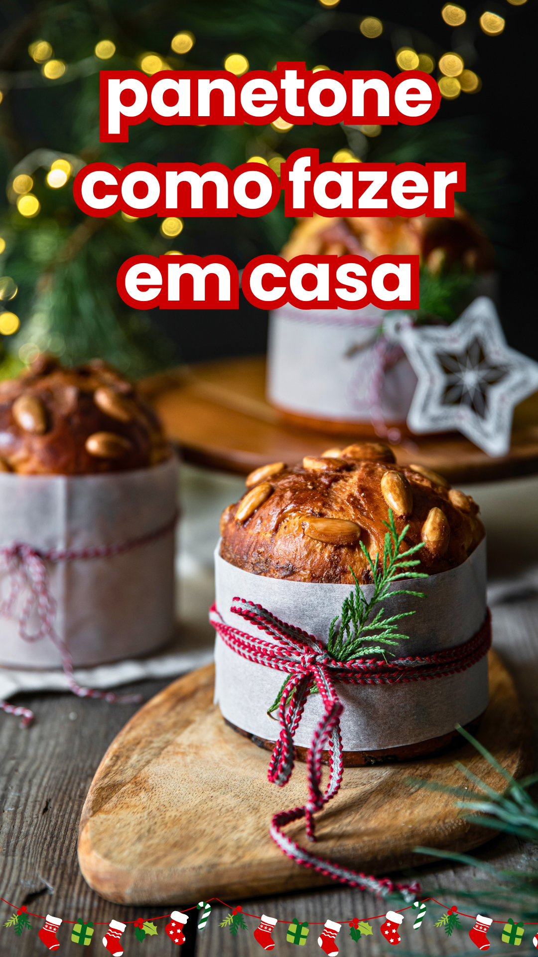 Panetone Como Fazer em Casa e Surpreender no Natal