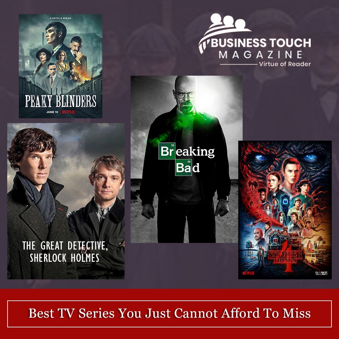 Best TV Series You Just Cannot Afford To Miss Business Touch Best TV Series You Just Cannot Afford To Miss Business Touch