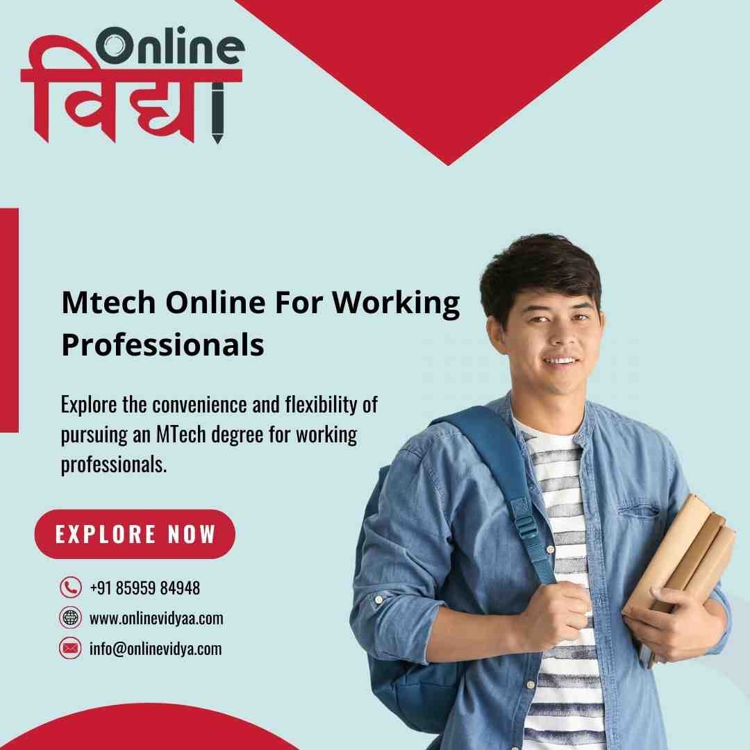 M.Tech for Working Professionals. In today’s fastpaced and competitive