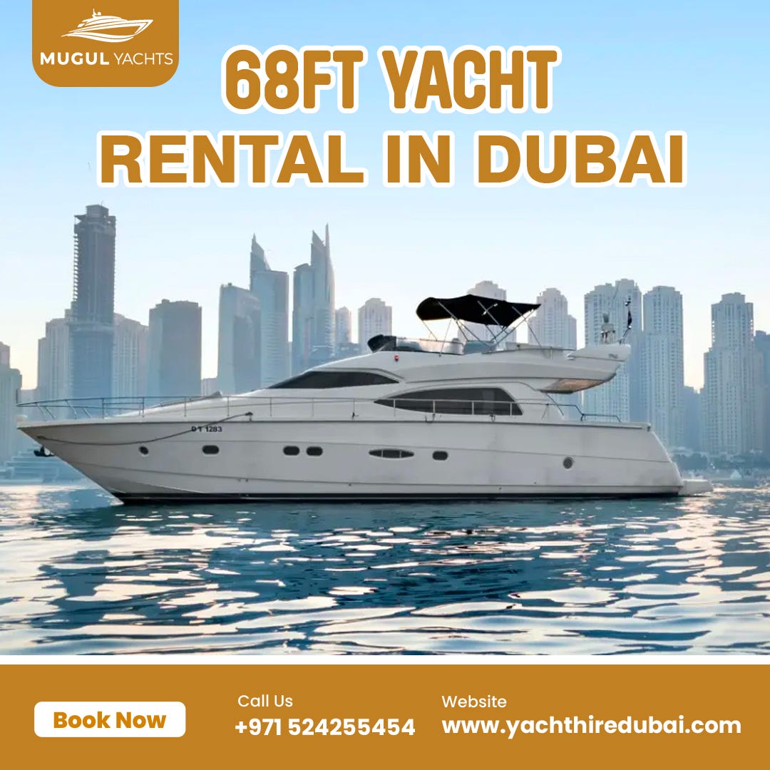 68 Ft Yacht Rental in Dubai — Luxury Experience with Mugul Yachts