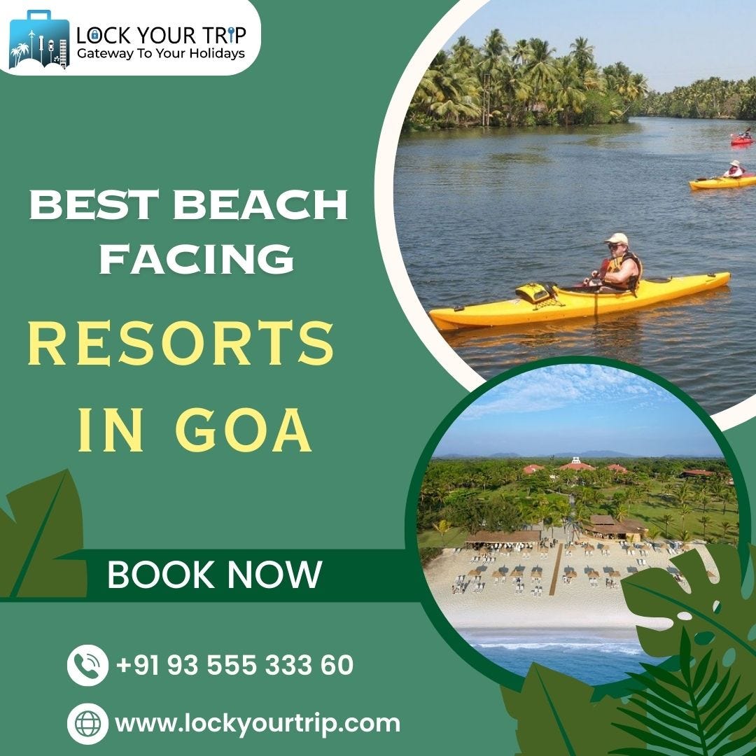 Discover The Best Beach Facing Resorts In Goa Lock Your Trip By Meerakapoor Nov 2023 Medium 0446