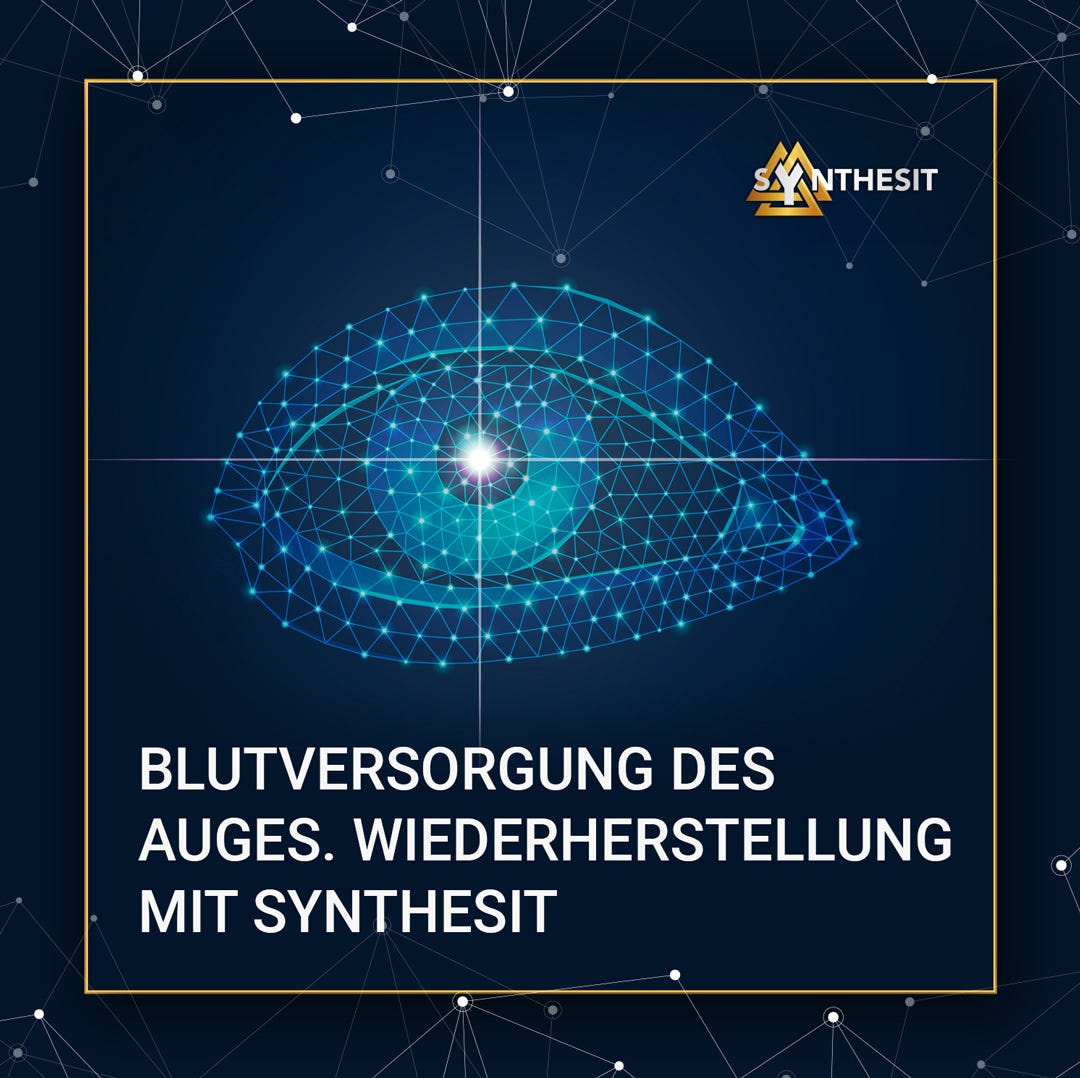 Blutversorgung des Auges. Wiederherstellung mit Synthesit.