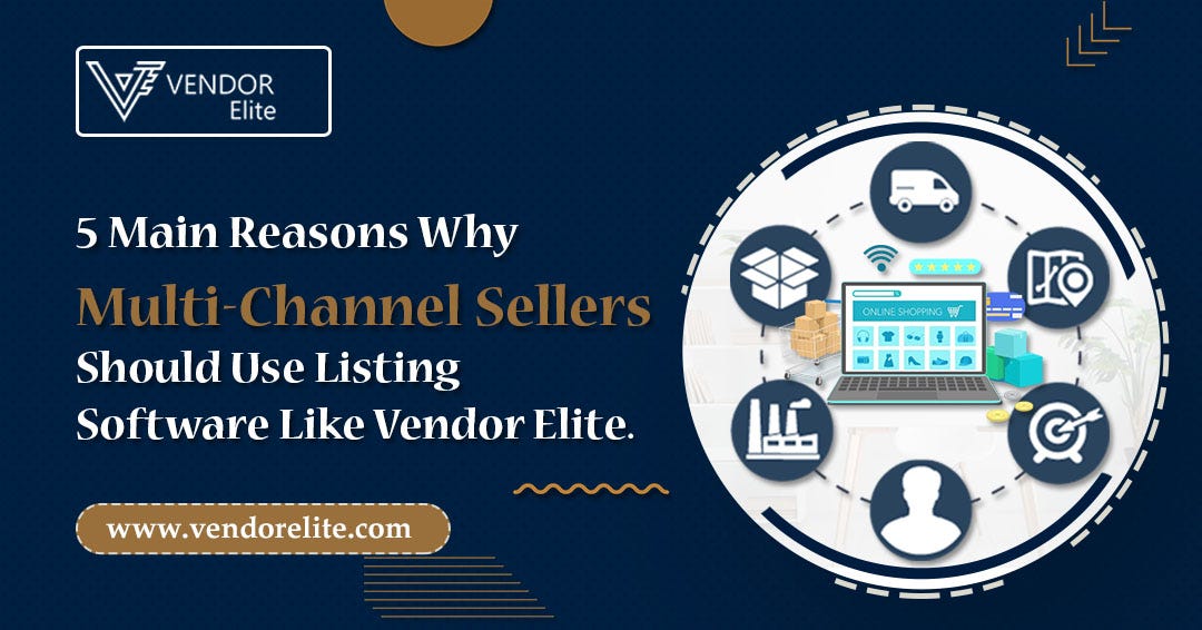 5 Main Reasons Why MultiChannel Sellers Should Use Listing Software