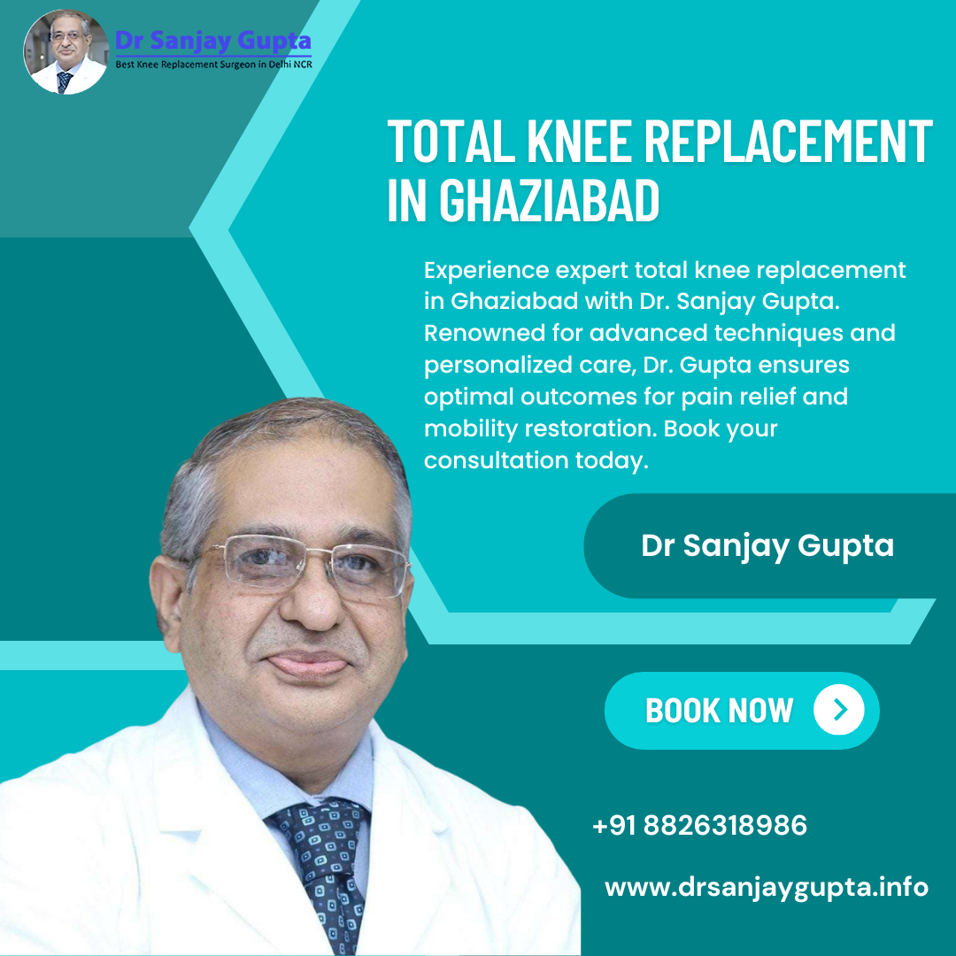 Total Knee Replacement in Ghaziabad Dr Sanjay Gupta by Dr Sanjay
