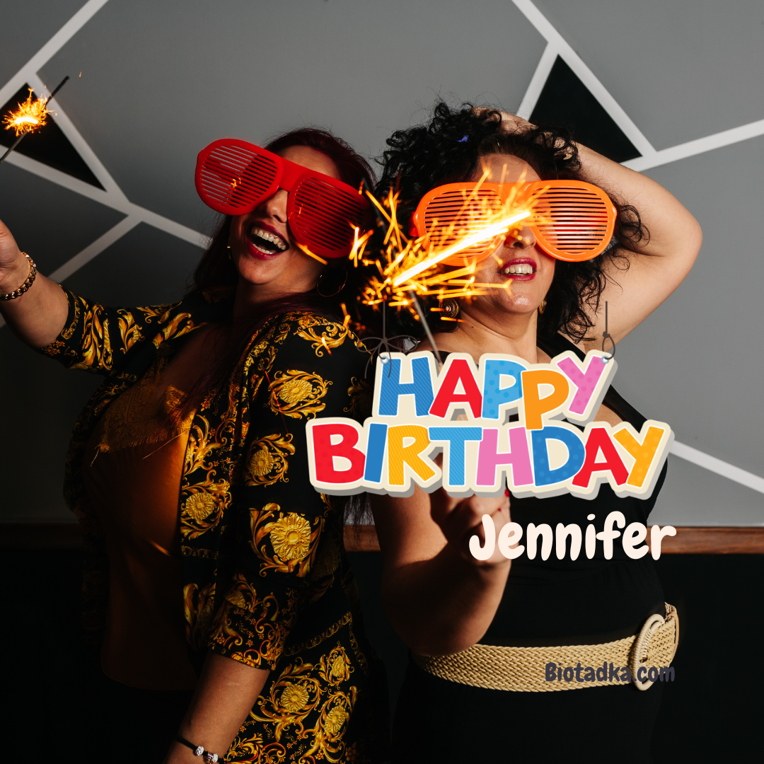 5 Heartwarming Happy Birthday Jennifer Images Guaranteed to Make Her