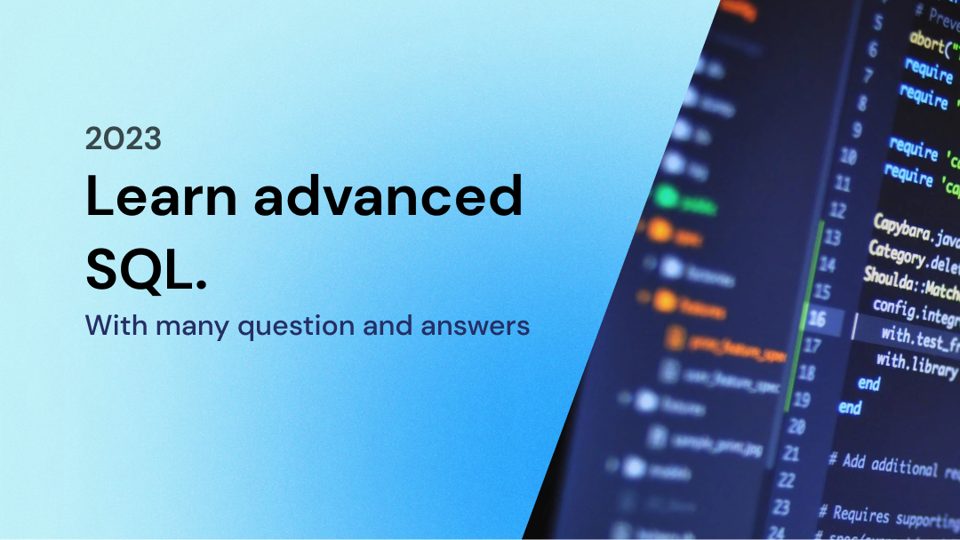 Advanced queries in SQL JOIN, GROUP BY and many more. Questions and answers. by CodeWise Medium