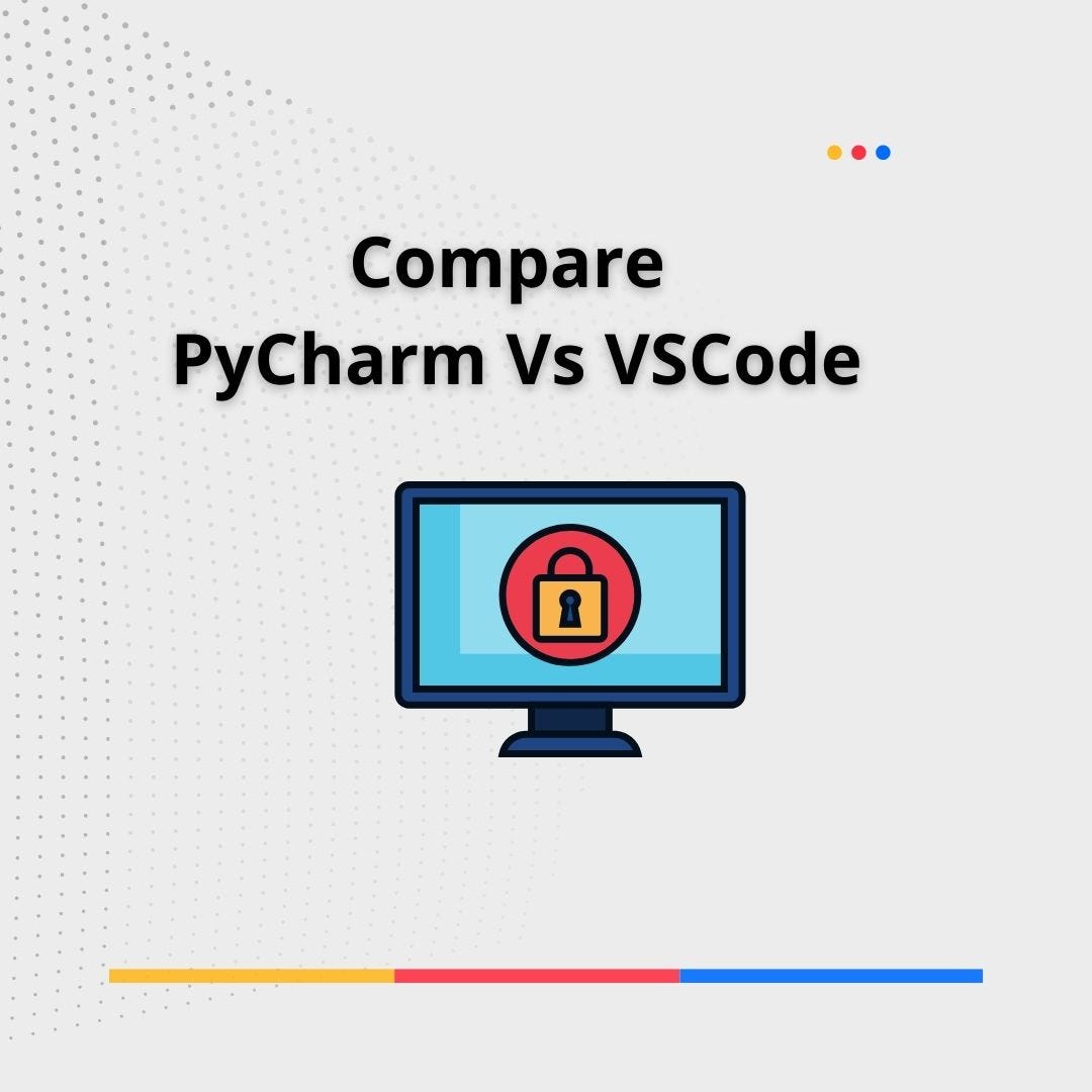 Comparison Between PyCharm VSCode | by Skills technical | Medium