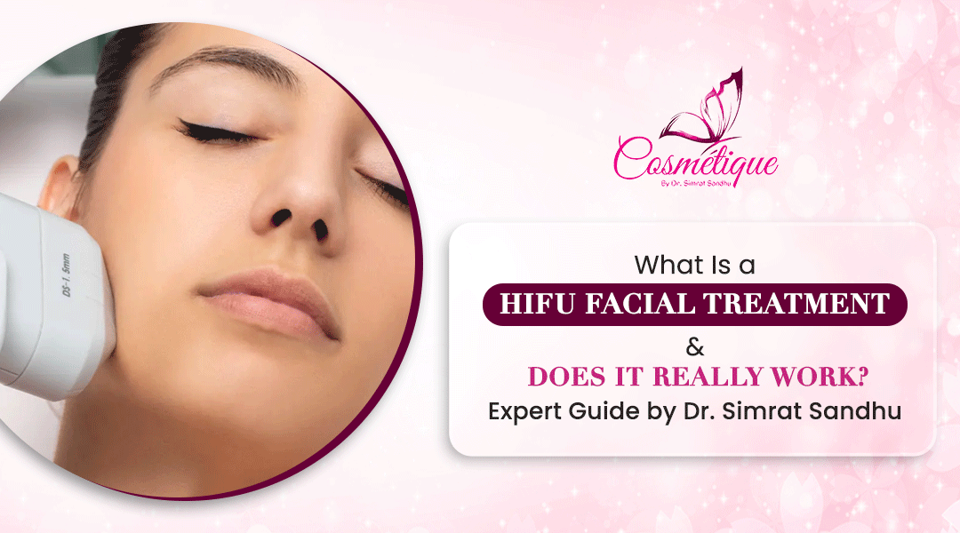 HIFU Treatment in Amritsar: Advanced Skin Tightening for a Youthful Look