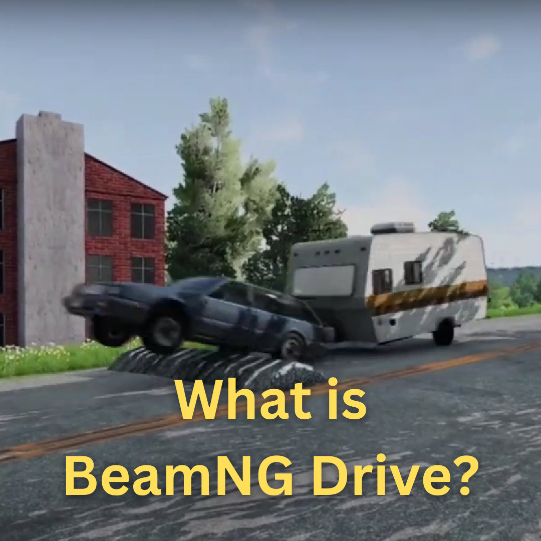 What is BeamNG Drive?. The video game company BeamNG GmbH… by