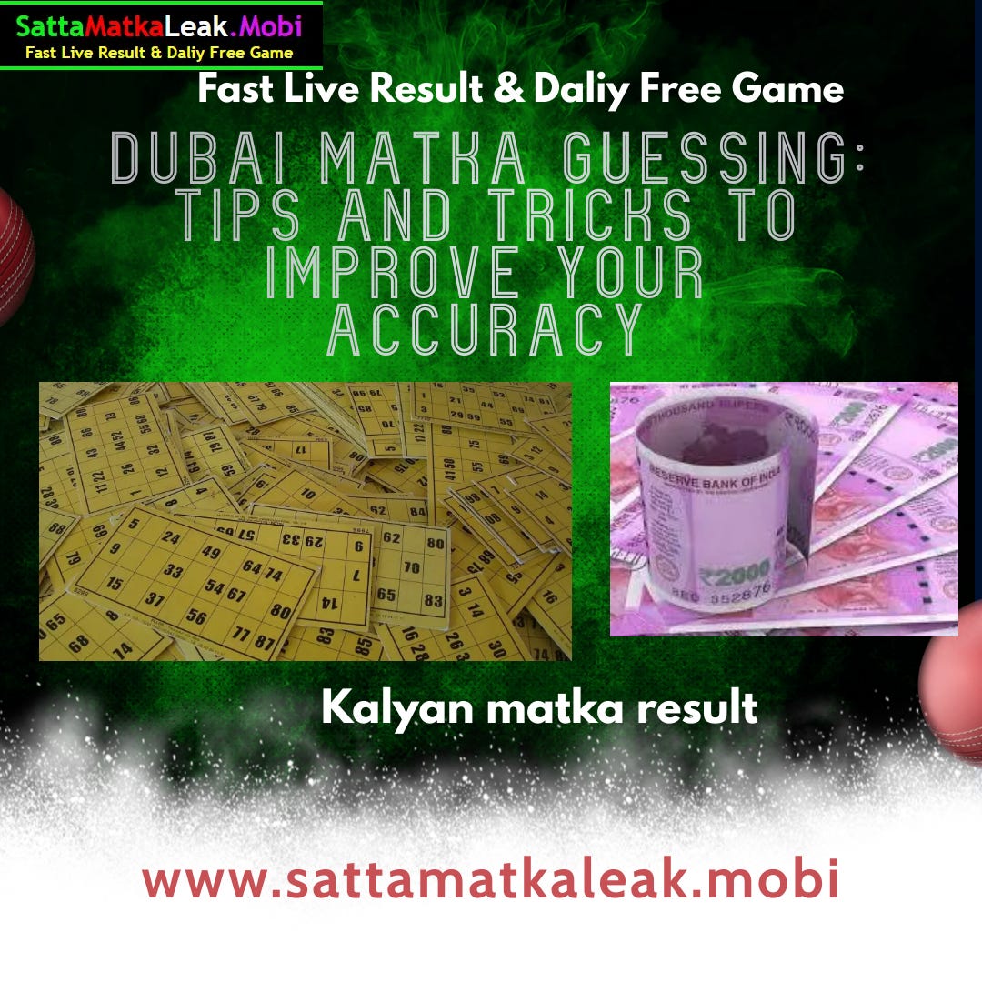 Dubai Matka Guessing Tips and Tricks to Improve Your Accuracy by
