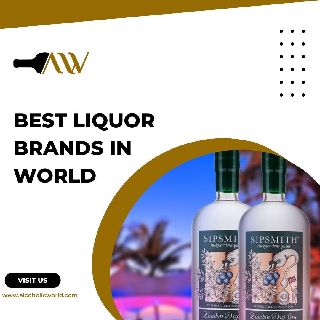 Get Your Cocktail Game on Point with These Best Liquor Brands in World Alcoholic World Medium