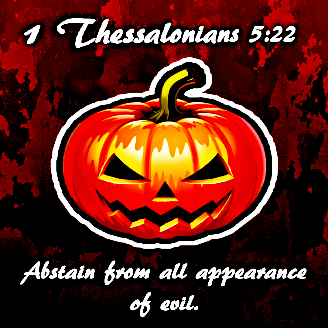 Abstain from all appearance of evil. 1 Thessalonians 522 by Keith