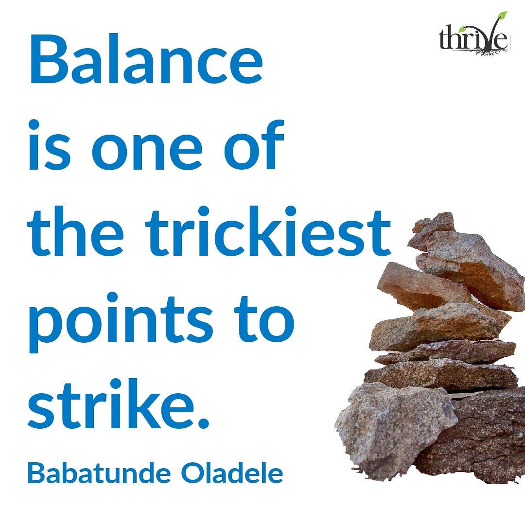 Striking Balance Balance Is One Of The Trickiest Points To Strike ...