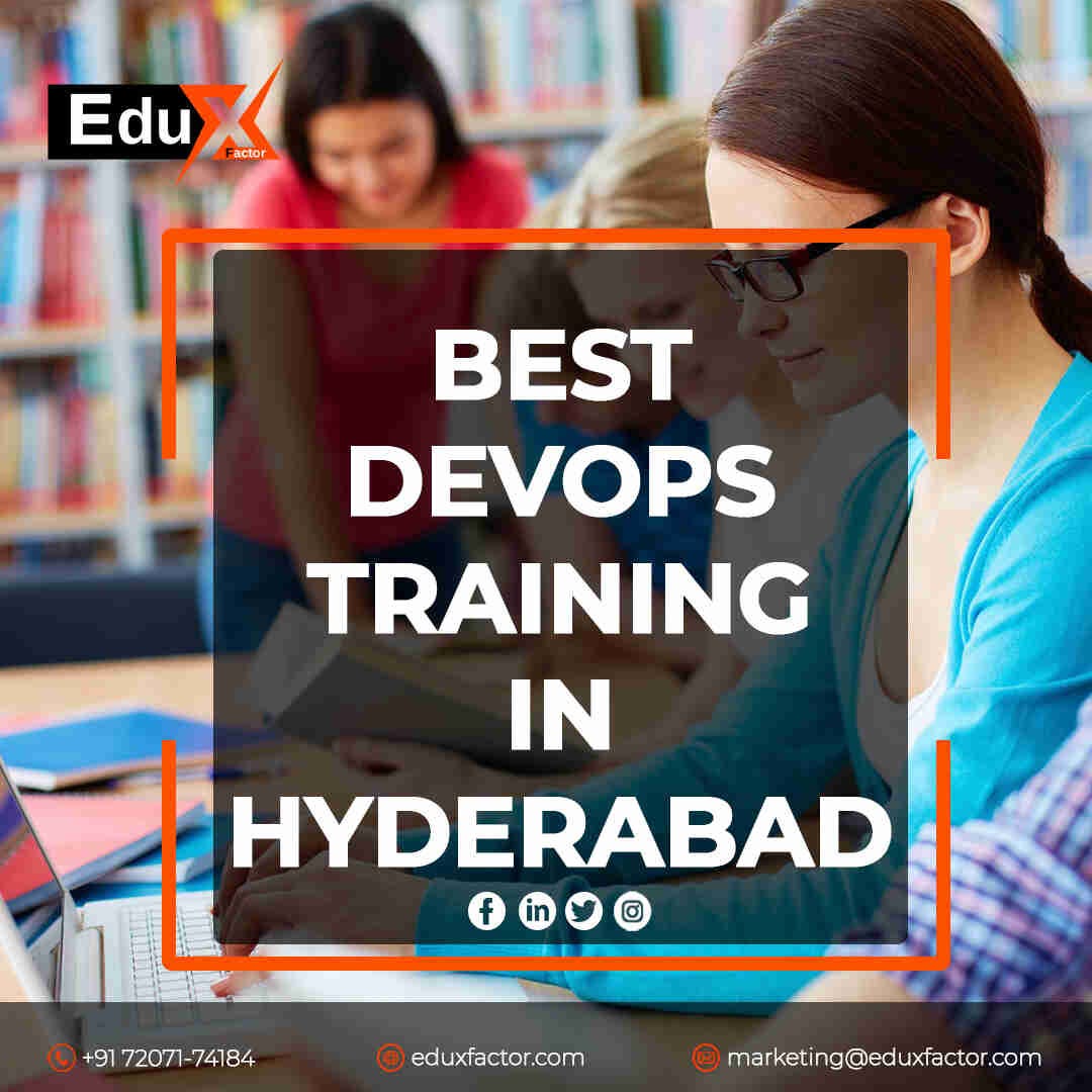 Best Devops Training In Hyderabad Eduxfactor Presents To You A