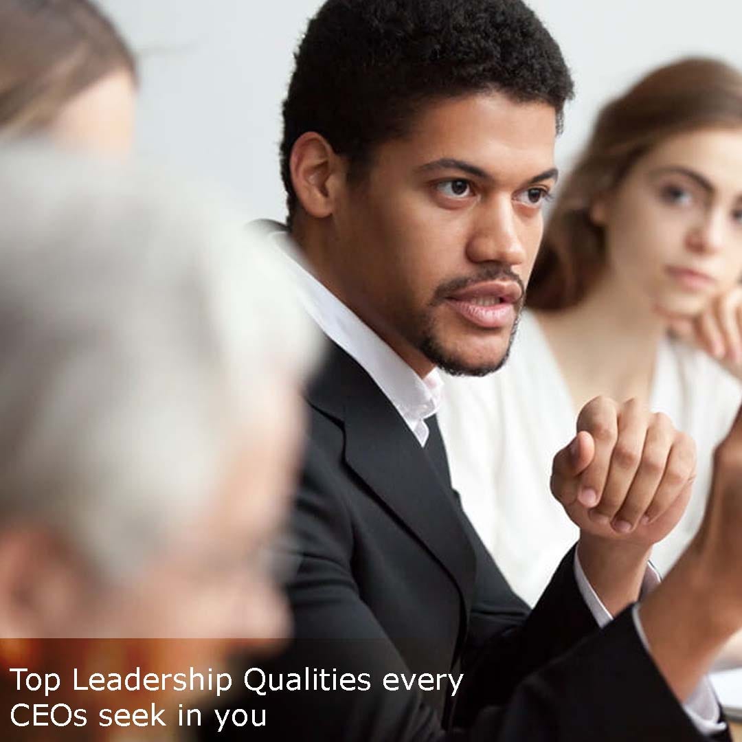 Top Leadership Qualities every CEO seeks in you by Sushanta Das Medium