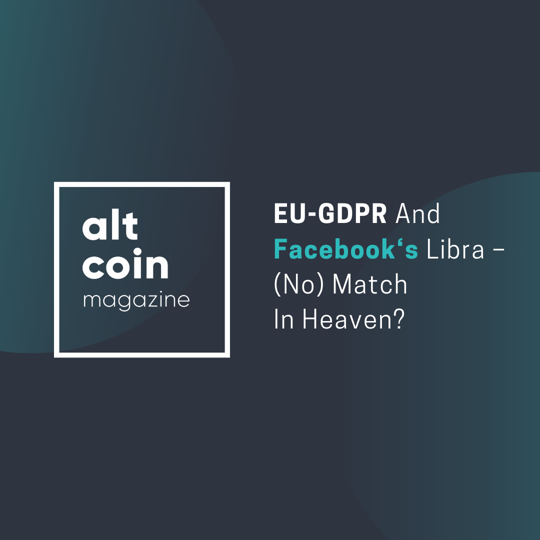 EU-GDPR And Facebook's Libra – (No) Match In Heaven? | by Dennis Hillemann  | The Capital Platform | Medium