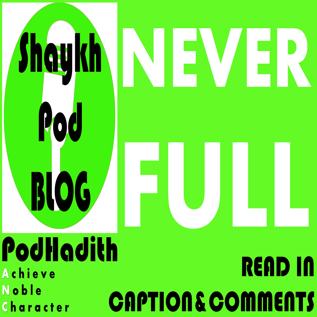 PODHADITH: NEVER FULL