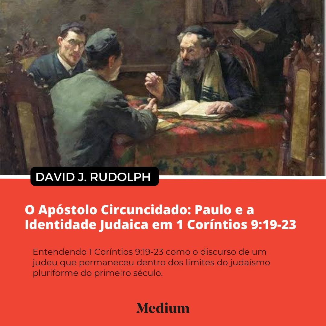 O APÓSTOLO CIRCUNCIDADO: PAULO E A IDENTIDADE JUDAICA EM 1 CORÍNTIOS  9:19–23, by Pedro Silva