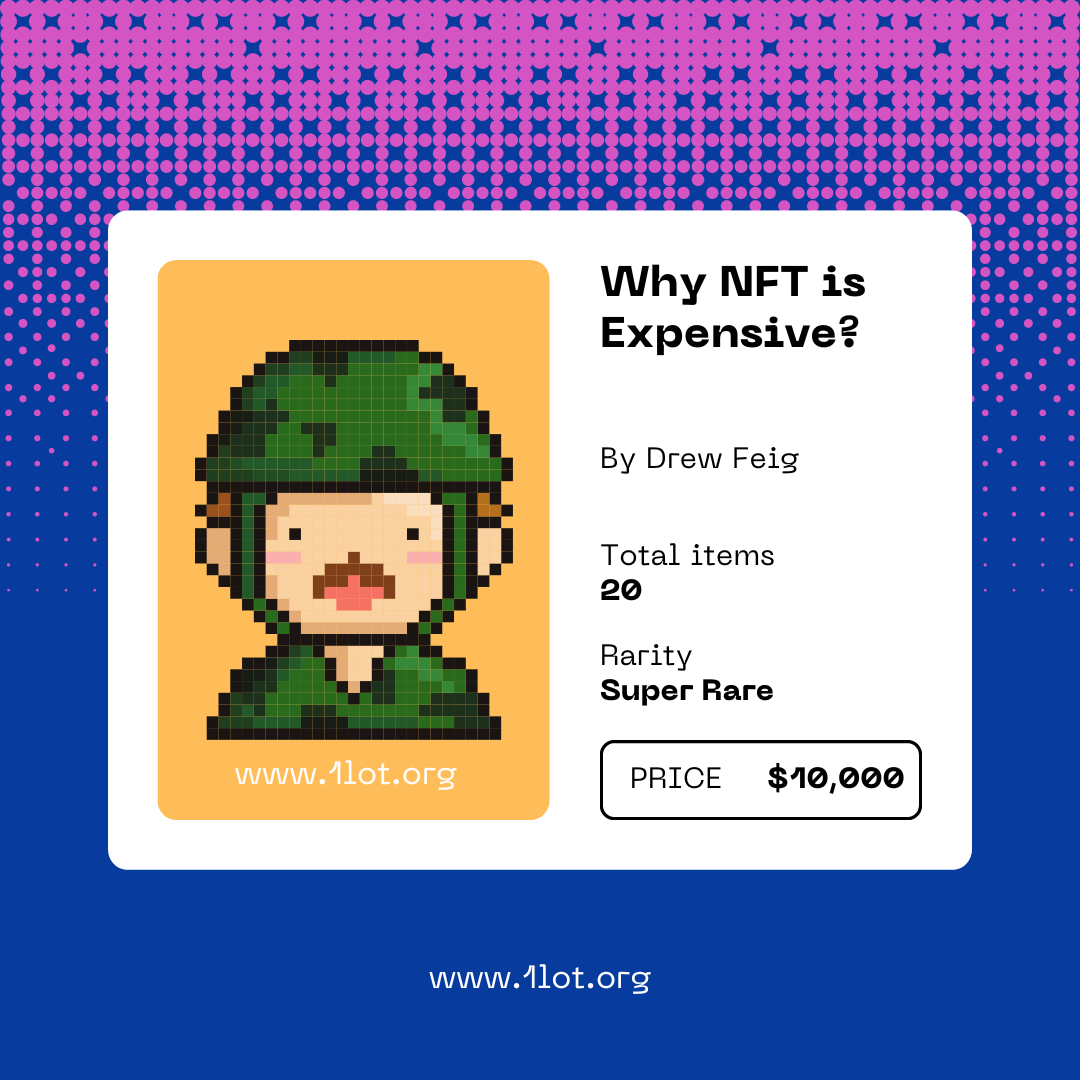 Why NFT Is Expensive. In theory, anybody can tokenize their… by 1lot