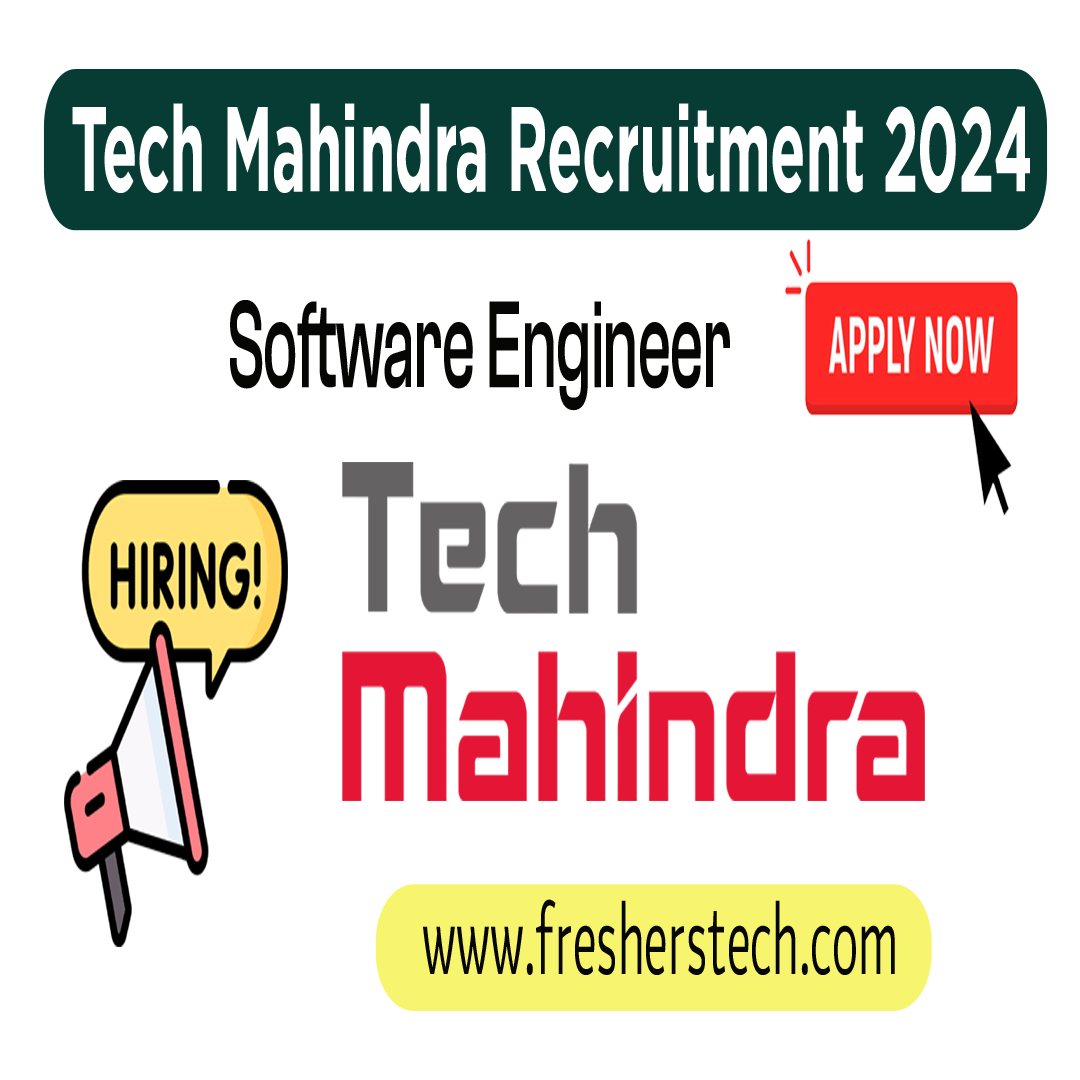 Tech Mahindra Job Openings for freshers 2024 Hiring Software Engineer