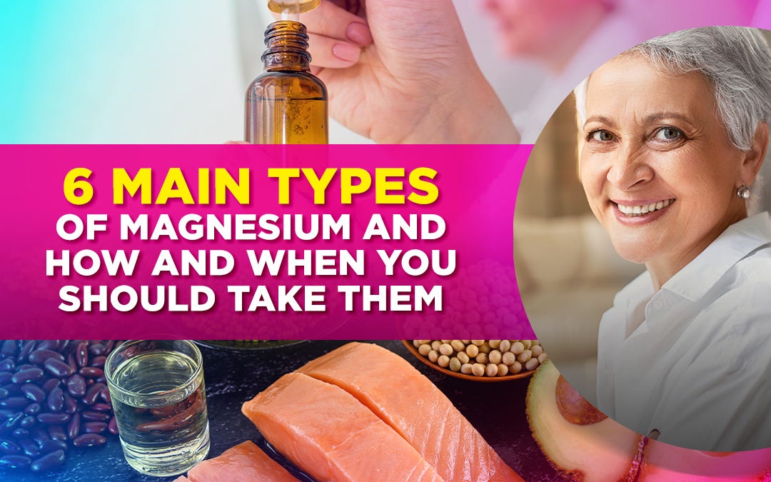 6 Main Types of Magnesium and How and When You Should Take Them by Dr