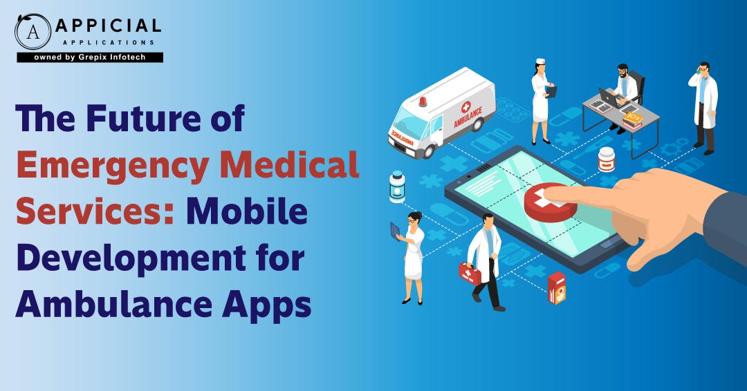 The Future Of Emergency Medical Services Mobile Development For The Future Of Emergency Medical Services Mobile Development For