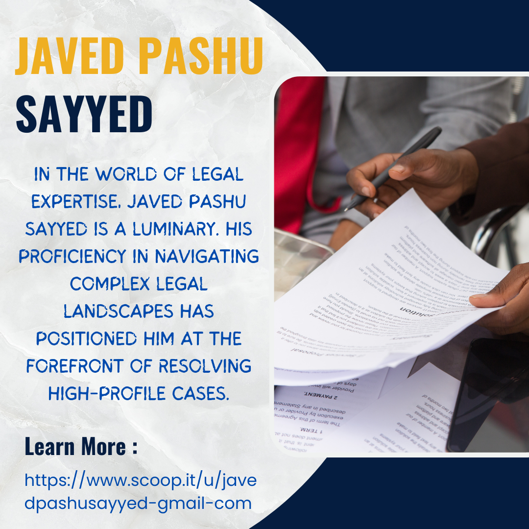 Javed Pashu Sayyed — Legal Expertise